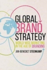Image for Global brand strategy  : world-wise marketing in the age of branding