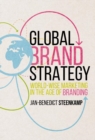 Image for Global brand strategy: world-wise marketing in the age of branding