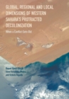 Image for Global, Regional and Local Dimensions of Western Sahara&#39;s Protracted Decolonization: When a Conflict Gets Old