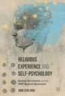 Image for Religious experience and self-psychology  : Korean Christianity and the 1907 Revival Movement