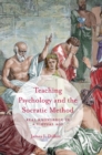 Image for Teaching psychology and the Socratic method  : real knowledge in a virtual age