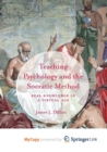 Image for Teaching Psychology and the Socratic Method : Real Knowledge in a Virtual Age
