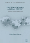 Image for Europeanization in a global context: integrating Turkey into the world polity