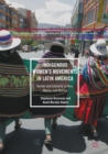 Image for Indigenous women&#39;s movements in Latin America: gender and ethnicity in Peru, Mexico, and Bolivia