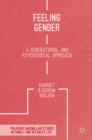 Image for Feeling gender  : a generational and psychosocial approach