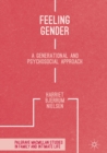 Image for Feeling gender: a generational and psychosocial approach