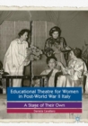 Image for Educational theatre for women in post-world war II Italy: a stage of their own
