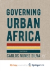Image for Governing Urban Africa