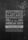 Image for Evolution education in the American South: culture, politics, and resources in and around Alabama