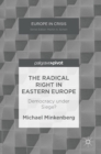 Image for The radical right in Eastern Europe  : democracy under siege?