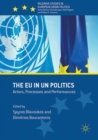 Image for The EU in UN politics: actors, processes and performance