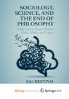 Image for Sociology, Science, and the End of Philosophy