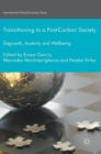 Image for Transitioning to a post-carbon society  : degrowth, austerity and wellbeing