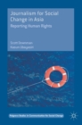 Image for Journalism for social change in Asia  : reporting human rights