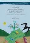Image for Women, urbanization and sustainability: practices of survival, adaptation and resistance