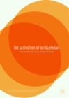 Image for The aesthetics of development: art, culture and social transformation