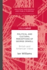 Image for Political and Cultural Perceptions of George Orwell: British and American Views
