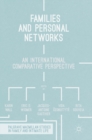 Image for Families and personal networks  : an international comparative perspective