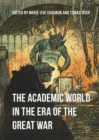 Image for The academic world in the era of the Great War