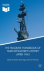 Image for The Palgrave handbook of state-sponsored history after 1945
