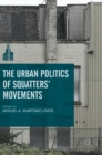 Image for The Urban Politics of Squatters&#39; Movements