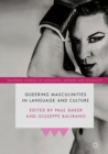 Image for Queering masculinities in language and culture