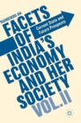 Image for Facets of India&#39;s economy and her societyVolume 2,: Current state and future prospects