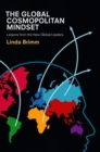 Image for The global cosmopolitan mindset  : lessons from the new global leaders
