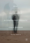Image for Body disownership in complex posttraumatic stress disorder