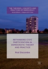 Image for Rethinking Civic Participation in Democratic Theory and Practice