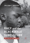 Image for Race and the black male subculture  : the lives of Toby Waller