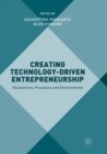 Image for Creating Technology-Driven Entrepreneurship : Foundations, Processes and Environments