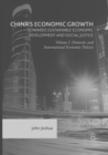 Image for China&#39;s Economic Growth: Towards Sustainable Economic Development and Social Justice : Volume I: Domestic and International Economic Policies