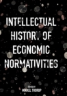 Image for Intellectual History of Economic Normativities