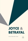 Image for Joyce &amp; Betrayal