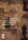 Image for Latin American Foreign Policies towards the Middle East : Actors, Contexts, and Trends