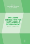 Image for Inclusive Innovation for Sustainable Development : Theory and Practice