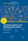 Image for Opposing Europe in the European Parliament