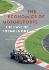 Image for The Economics of Motorsports : The Case of Formula One