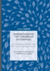 Image for Understanding the Caribbean Enterprise : Insights from MSMEs and Family Owned Businesses