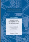 Image for Marketing Leadership in Government : Communicating Responsiveness, Leadership and Credibility