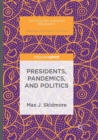 Image for Presidents, Pandemics, and Politics