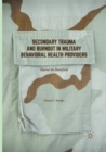 Image for Secondary Trauma and Burnout in Military Behavioral Health Providers
