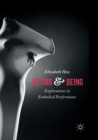 Image for Acting and Being : Explorations in Embodied Performance