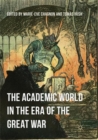 Image for The Academic World in the Era of the Great War