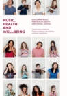 Image for Music, Health and Wellbeing : Exploring Music for Health Equity and Social Justice