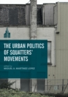 Image for The Urban Politics of Squatters&#39; Movements