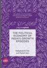 Image for The Political Economy of India&#39;s Growth Episodes