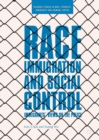 Image for Race, immigration, and social control: immigrants&#39; views on the police