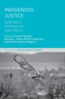 Image for Indigenous justice  : new tools, approaches, and spaces